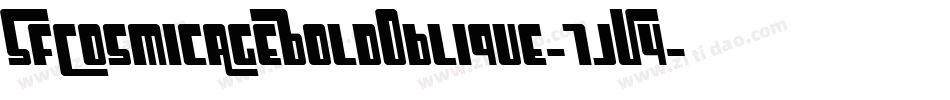 SfCosmicAgeBoldOblique-7jV4字体转换 SfCosmicAgeBoldOblique-7jV4字体转换