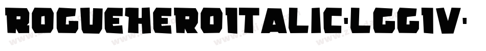 RogueHeroItalic-lgg1V字体转换