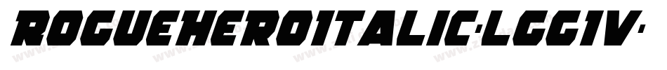 RogueHeroItalic-lgg1V字体转换