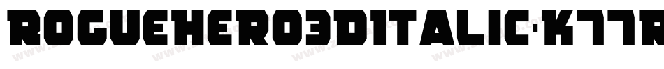 RogueHero3DItalic-K77rp字体转换