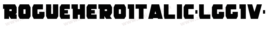 RogueHeroItalic-lgg1V字体转换