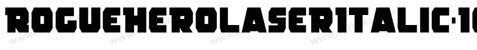 RogueHeroLaserItalic-1GGgZ字体转换