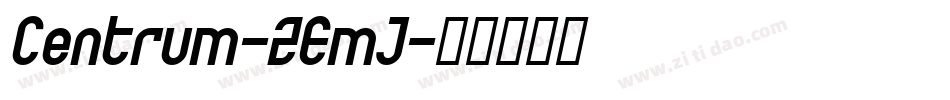 Centrum-ZEmJ字体转换