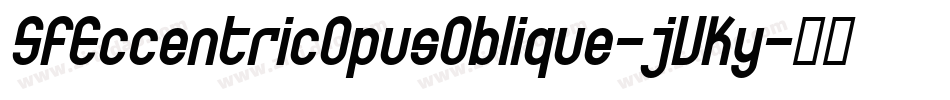 SfEccentricOpusOblique-jVKy字体转换