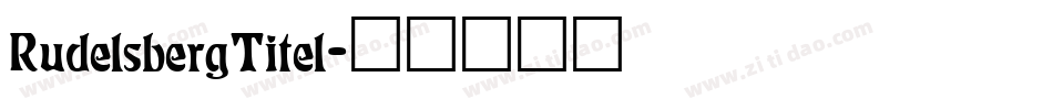 RudelsbergTitel字体转换