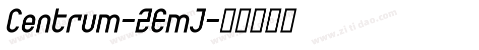 Centrum-ZEmJ字体转换