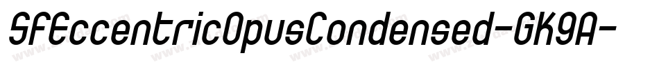 SfEccentricOpusCondensed-GK9A字体转换