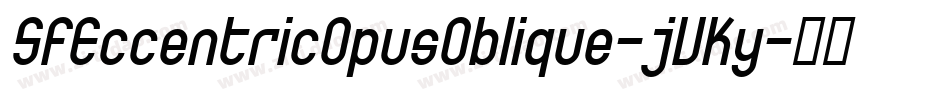 SfEccentricOpusOblique-jVKy字体转换