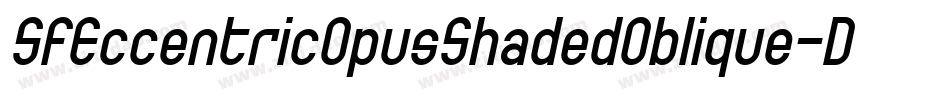 SfEccentricOpusShadedOblique-D023字体转换 SfEccentricOpusShadedOblique-D023字体转换