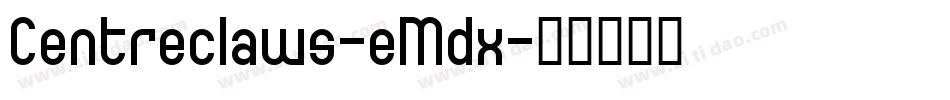 Centreclaws-eMdx字体转换