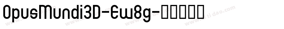 OpusMundi3D-Ew8g字体转换