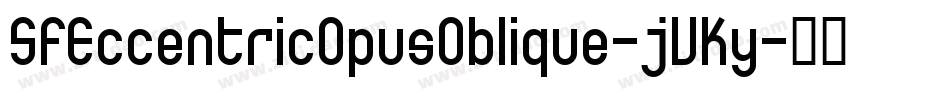 SfEccentricOpusOblique-jVKy字体转换