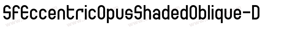 SfEccentricOpusShadedOblique-D023字体转换 SfEccentricOpusShadedOblique-D023字体转换