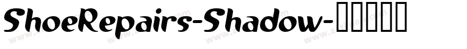 ShoeRepairs-Shadow字体转换
