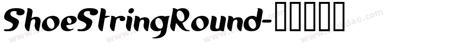 ShoeStringRound字体转换