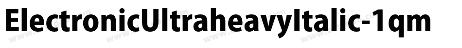 ElectronicUltraheavyItalic-1qm4字体转换