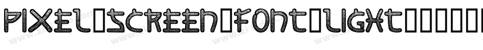Pixel_Screen_Font-Light字体转换
