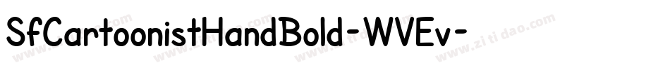 SfCartoonistHandBold-WVEv字体转换 SfCartoonistHandBold-WVEv字体转换