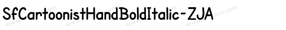SfCartoonistHandBoldItalic-ZJAK字体转换 SfCartoonistHandBoldItalic-ZJAK字体转换
