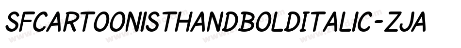 SfCartoonistHandBoldItalic-ZJAK字体转换 SfCartoonistHandBoldItalic-ZJAK字体转换