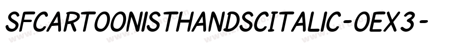 SfCartoonistHandScItalic-OEX3字体转换 SfCartoonistHandScItalic-OEX3字体转换