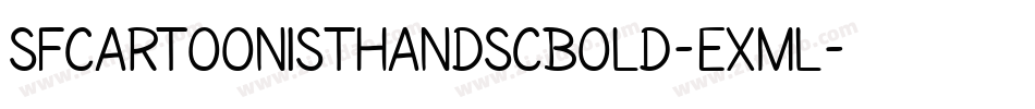 SfCartoonistHandScBold-EXMl字体转换 SfCartoonistHandScBold-EXMl字体转换