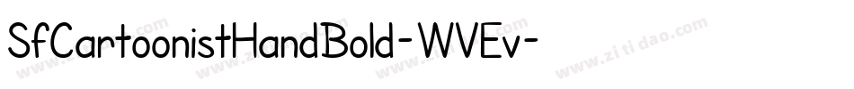SfCartoonistHandBold-WVEv字体转换 SfCartoonistHandBold-WVEv字体转换
