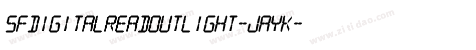 SfDigitalReadoutLight-JaYK字体转换 SfDigitalReadoutLight-JaYK字体转换