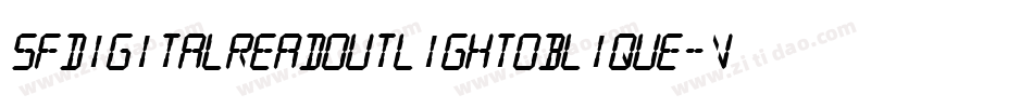 SfDigitalReadoutLightOblique-VqXe字体转换 SfDigitalReadoutLightOblique-VqXe字体转换