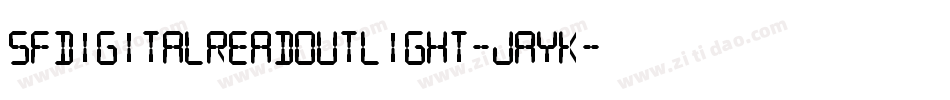 SfDigitalReadoutLight-JaYK字体转换 SfDigitalReadoutLight-JaYK字体转换