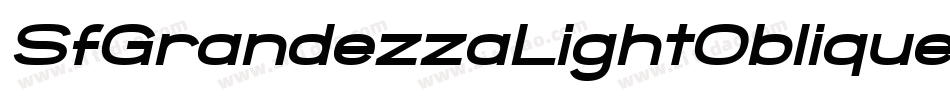 SfGrandezzaLightOblique-vgWA字体转换