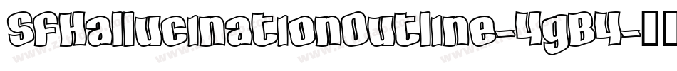 SfHallucinationOutline-4gB4字体转换 SfHallucinationOutline-4gB4字体转换