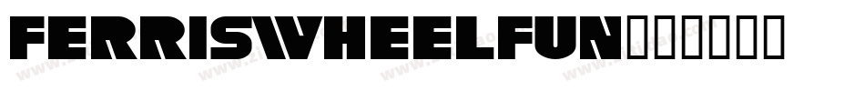 FerrisWheelFun字体转换
