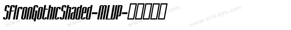 SfIronGothicShaded-MLVP字体转换
