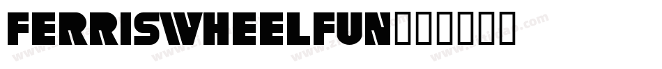 FerrisWheelFun字体转换