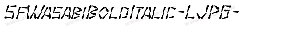 SfWasabiBoldItalic-LJPG字体转换 SfWasabiBoldItalic-LJPG字体转换