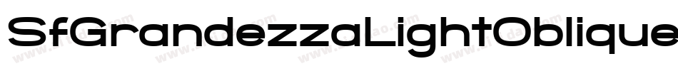 SfGrandezzaLightOblique-vgWA字体转换