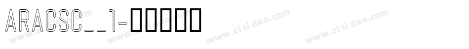 ARACSC__1字体转换