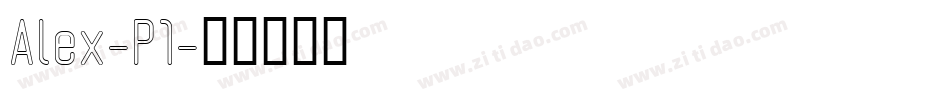 Alex-P1字体转换