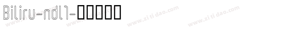 Biliru-ndl1字体转换