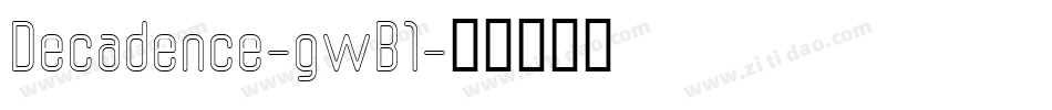 Decadence-gwB1字体转换