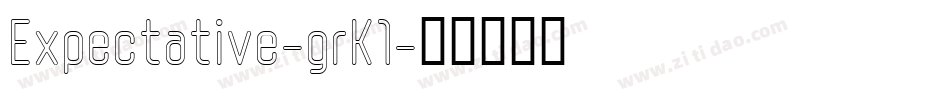 Expectative-grK1字体转换