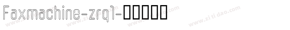 Faxmachine-zrq1字体转换