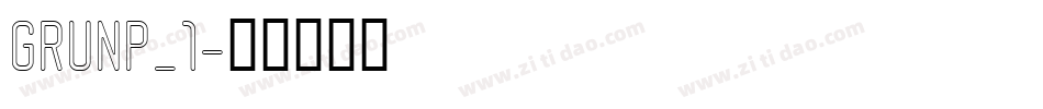 GRUNP_1字体转换