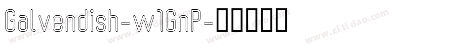 Galvendish-w1GnP字体转换