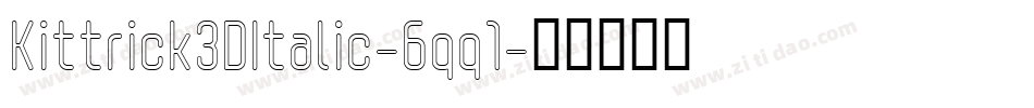 Kittrick3DItalic-6qq1字体转换