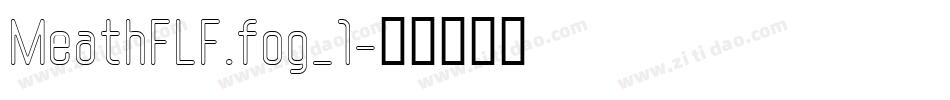MeathFLF.fog_1字体转换