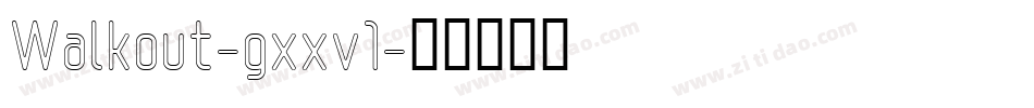 Walkout-gxxv1字体转换