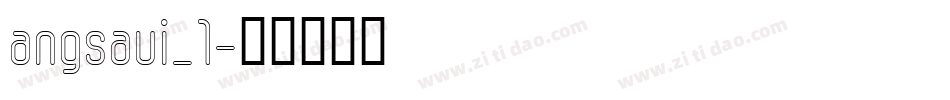 angsaui_1字体转换