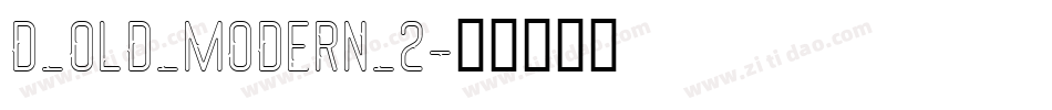 D_OLD_MODERN_2字体转换